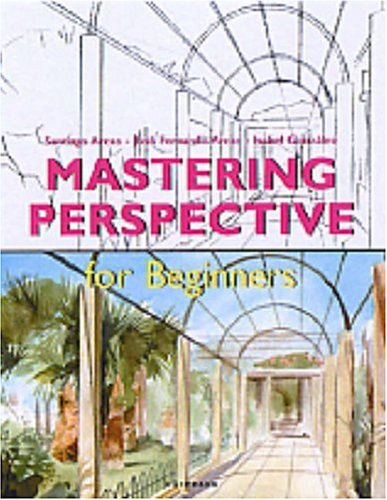 Beispielbild fr Mastering Perspective for Beginners (Fine Arts for Beginners) zum Verkauf von WorldofBooks