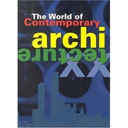 The World of Contemporary Architecture (9783833117671) by Cerver, Francisco Asensio