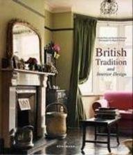 Stock image for British Tradition & Interior Design: Town & Country Living In The British Isles for sale by THE CROSS Art + Books