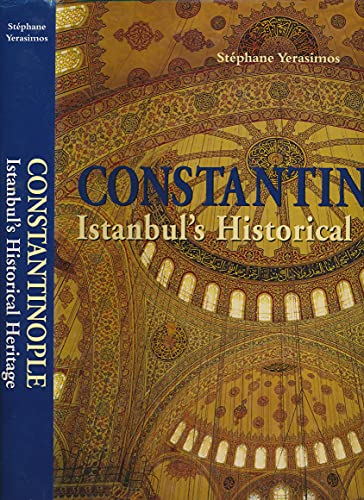 Beispielbild fr Constantinople: Istanbul's Historical Heritage zum Verkauf von WorldofBooks