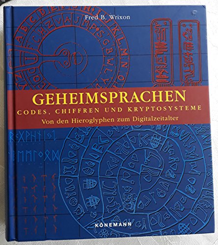 Stock image for Geheimsprachen. Codes, Chiffren und Kryptosysteme. Von den Hieroglyphen zum Digitalzeitalter for sale by medimops