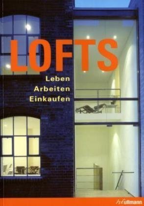 9783833125683: Lofts: Modernes Leben in alten Fabriken