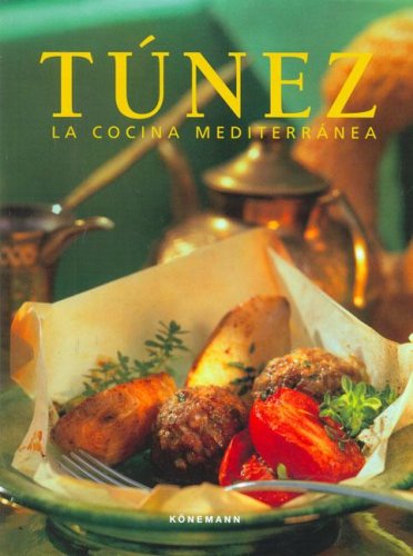 Stock image for Tunez - La Cocina Mediterranea (Spanish Edition) for sale by The Book Cellar, LLC