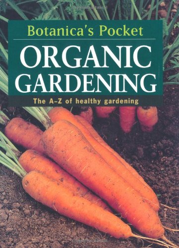 Beispielbild fr Botanica's Pocket: Organic Gardening zum Verkauf von Wonder Book