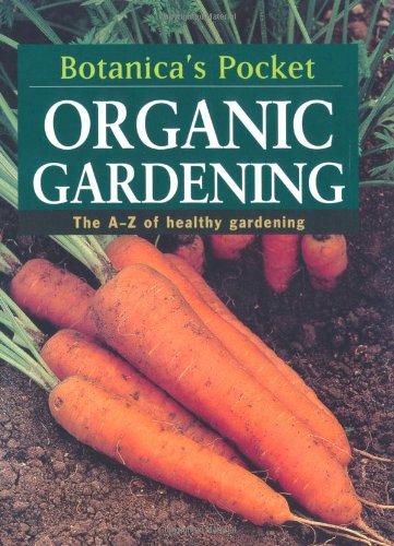 Stock image for Botanica's Pocket: Organic Gardening for sale by Wonder Book