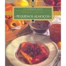 Le Cordon Bleu receitas caseiras: Pequenos-almocos - Unstated