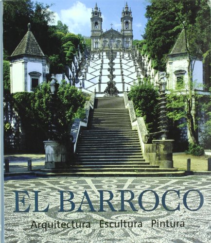 El barroco. Arquitectura, escultura, pintura [Paperback] by Varios