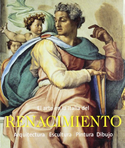 El Arte en la Italia del Renacimiento: Arquitectura, Escultura, Pintura, Dibujo (9783833134593) by Rolf Toman