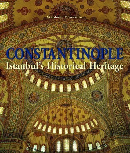 Beispielbild fr CONSTANTINOPLE (LCT): Istanbul's Historical Heritage zum Verkauf von Wonder Book