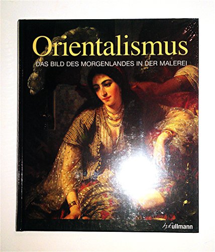Orientalismus (9783833135774) by GÃ©rard-Georges Lemaire