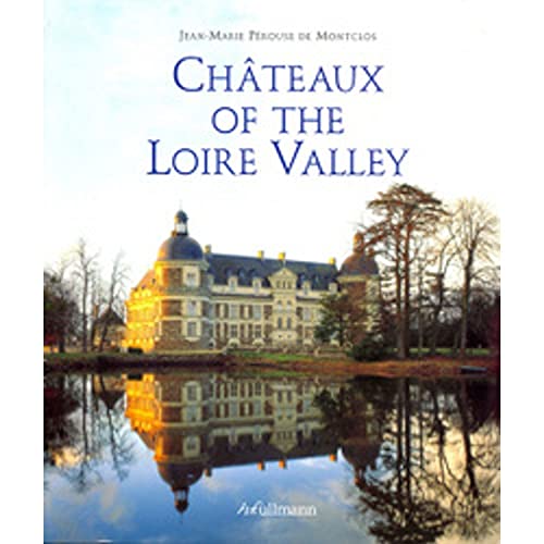 Chateaux of the Loire Valley (9783833136559) by Polidori, Robert