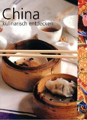 Beispielbild fr China kulinarisch entdecken Lowe, Jason; Hsiung, Deh-Ta and Simonds, Nina zum Verkauf von BUCHSERVICE / ANTIQUARIAT Lars Lutzer