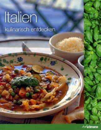 Imagen de archivo de Italien kulinarisch entdecken a la venta por Der Ziegelbrenner - Medienversand
