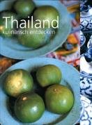 Stock image for Thailand kulinarisch entdecken for sale by medimops