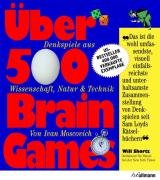 Beispielbild fr ber 500 Brain Games: Denkspiele aus Wissenschaft, Natur und Technik zum Verkauf von medimops