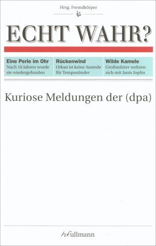 Beispielbild fr Echt wahr? Kuriose Meldungen der (dpa) zum Verkauf von Gabis Bcherlager