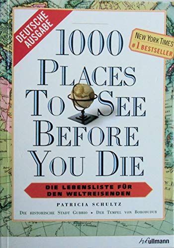 Stock image for 1000 Places to see before you die: Die Lebensliste fA�r den Weltreisenden for sale by AwesomeBooks