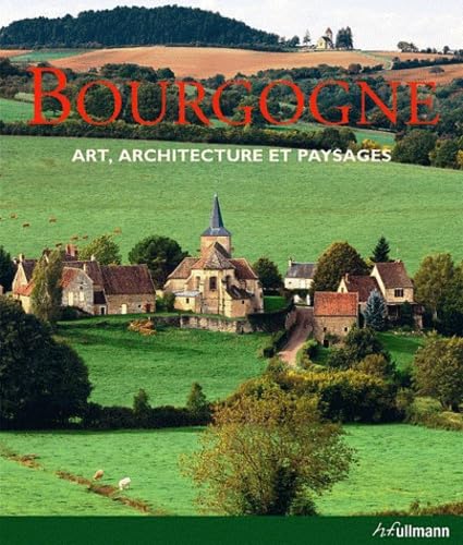 Stock image for Bourgogne: Art, architecture et paysages for sale by Mullen Books, ABAA