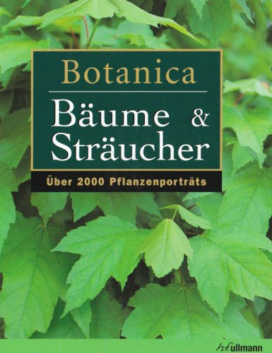 9783833144677: Botanica: Bume und Strucher: ber 2000 Pflanzenportraits