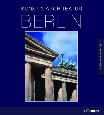 Imagen de archivo de Art and Architecture BERLIN a la venta por THE BOOK VAULT