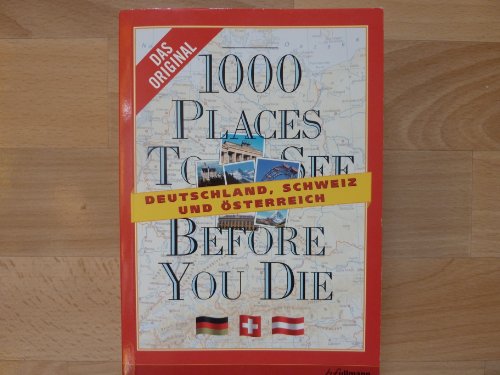 Beispielbild fr 1000 Places to see before you die - Deutschland, sterreich, Schweiz zum Verkauf von medimops