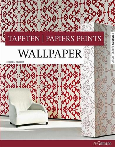 9783833147449: Wall paper tapeten papiers peints. Ediz. inglese, tedesca e francese: Edition franais-anglais-allemand (Maestri dell'arte)