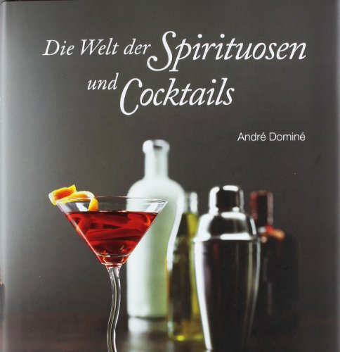 Beispielbild fr The Ultimate Bar Book : Die Welt der Spirituosen und Cocktails. Fotografien von Armin Faber und Thomas Pothmann.Texte von Andr Domin und redaktioneller Mitarbeit von Kathrin Jurgenowski und Ursula Mnden. zum Verkauf von Antiquariat KAMAS