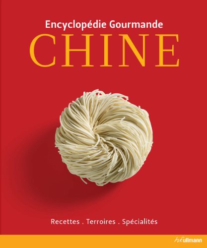 Beispielbild fr Chine : Encyclopdie Gourmande : Recettes, Terroirs, Spcialits zum Verkauf von RECYCLIVRE