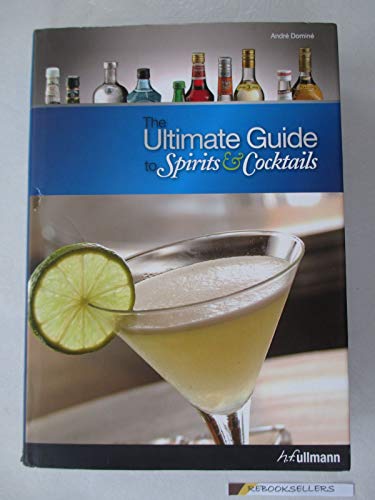 Beispielbild fr Ultimate Guide to Spirits and Cocktails zum Verkauf von SecondSale