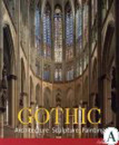 Beispielbild fr The Art of Gothic: Architecture, Sculpture, Painting zum Verkauf von ThriftBooks-Dallas