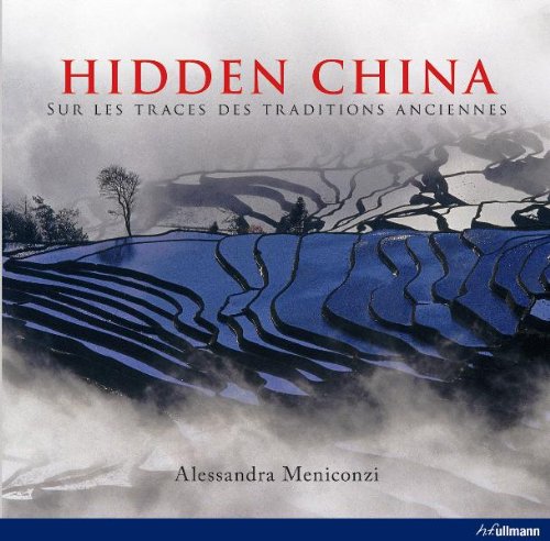 Hidden China: Sur Les Traces Des Traditions Anciennes