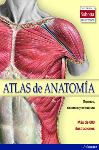 Atlas de anatomia. Organos, sistemas y estructuras