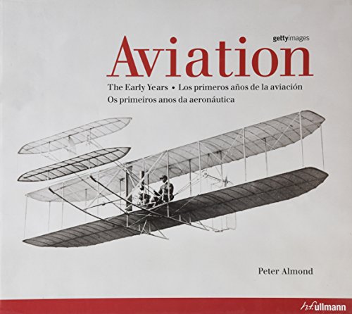 Imagen de archivo de Aviation. The early years/Los primeros aos de a aviacin/Os primeros aos da aeronutica . a la venta por Librera Astarloa