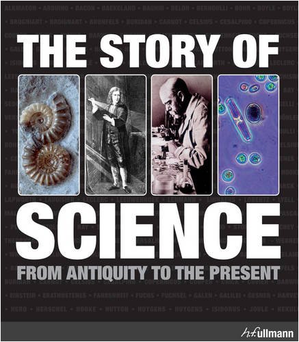 9783833152481: Story of Science: From Antiquity to the Present