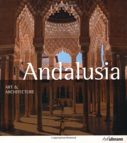 9783833152801: Andalusia (Ullmann Art & Architecture)