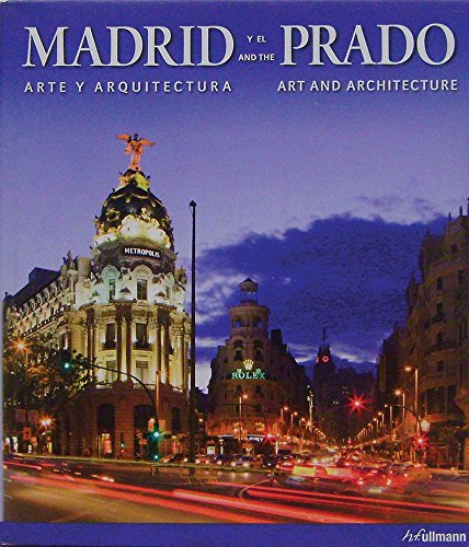 Beispielbild für Madrid y el Prado/Madrid And The Prado: Arte y Arquitectura/Art And Architecture (Ullmann) zum Verkauf von medimops