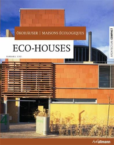 9783833154652: Echo houses-kohuser-Maison cologiques. Ediz. multilingue: Okohuser ; Maisons cologiques (Architecture compact)