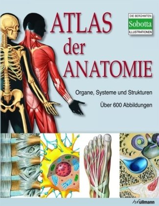 9783833154683: Atlas der Anatomie: Organe, Systeme und Strukturen
