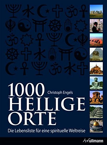 Stock image for 1000 Heilige Orte: Die Lebensliste fr eine spirituelle Weltreise for sale by medimops