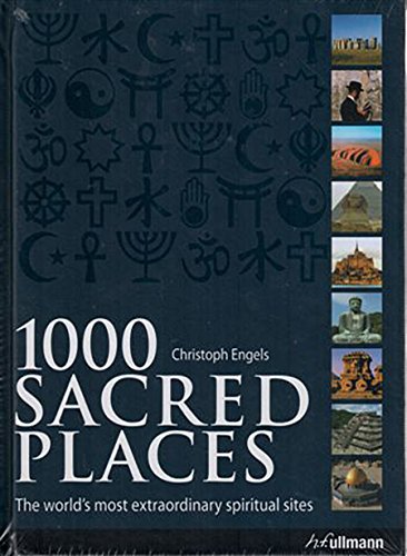 Imagen de archivo de 1000 SACRED PLACES: A World Travel to Religious and Spiritual Sites a la venta por Gulf Coast Books