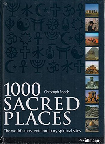 Stock image for 1000 SACRED PLACES: A World Travel to Religious and Spiritual Sites for sale by Gulf Coast Books