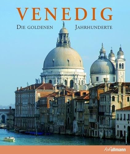 Venedig. Die goldenen Jahrhunderte. Sonderausg.