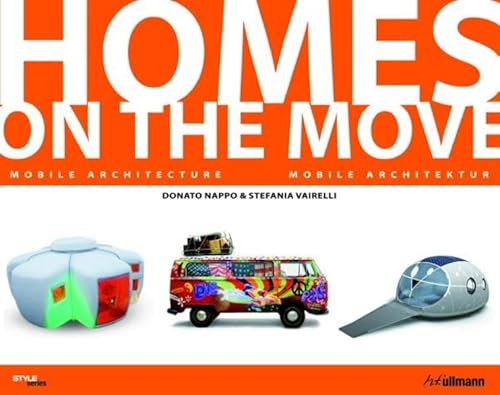 Beispielbild fr Homes on the move : Mobile Architecture zum Verkauf von Better World Books