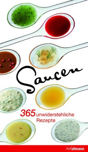 Beispielbild fr Saucen - 365 unwiderstehliche Rezepte zum Verkauf von medimops