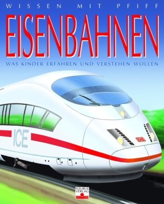 Beispielbild fr Eisenbahnen: Was Kinder erfahren und verstehen wollen zum Verkauf von WorldofBooks