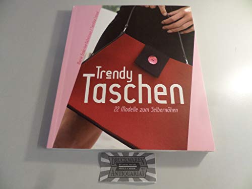 Stock image for Trendy Taschen: 22 Modelle zum Selbernhen for sale by medimops