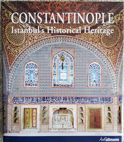 Beispielbild fr Constantinople: Istanbul's Historical Heritage zum Verkauf von 3rd St. Books