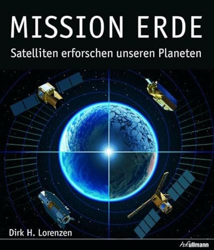 Stock image for Mission Erde: Satelliten erforschen unseren Planeten for sale by DER COMICWURM - Ralf Heinig