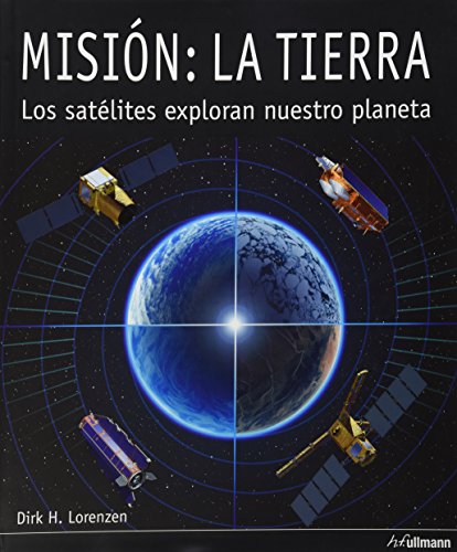 Stock image for Misin: La Tierra: Los Satlites Exploran Nuestro Planeta (Alemo / Ingls / Francs / Espanhol) for sale by Luckymatrix
