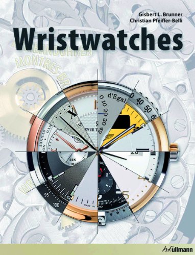 Wristwatches (English, French and German Edition) (9783833160936) by Brunner, Gisbert L.; Pfeiffer-Belli, Christian